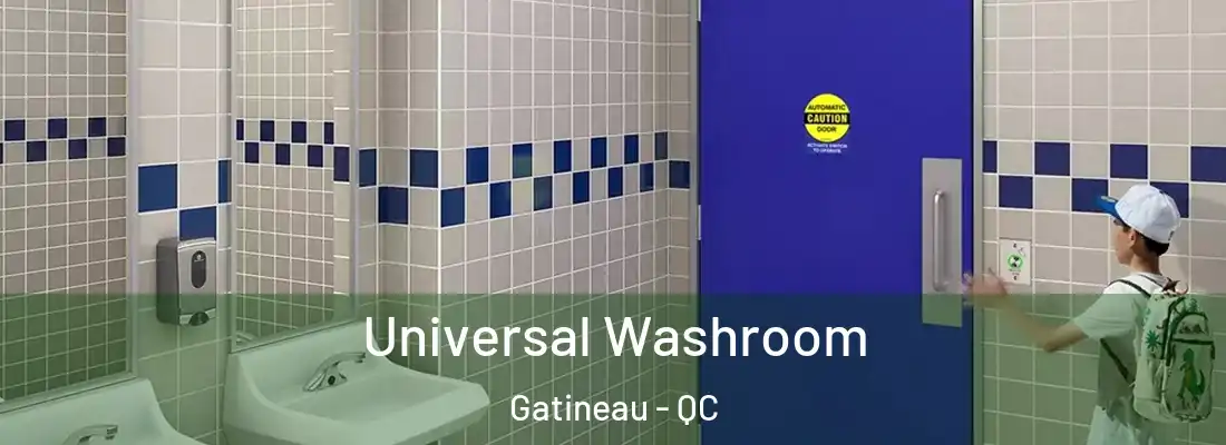  Universal Washroom Gatineau - QC