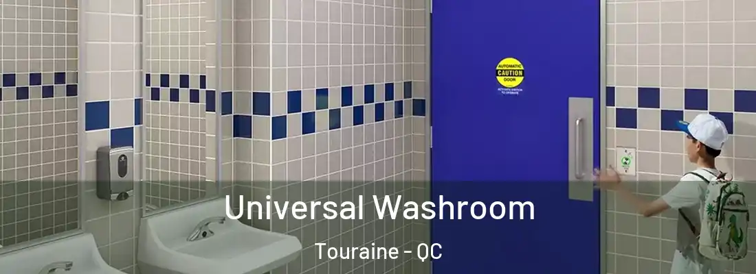  Universal Washroom Touraine - QC