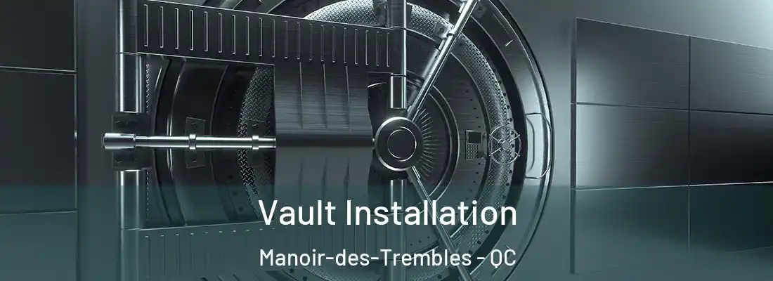  Vault Installation Manoir-des-Trembles - QC