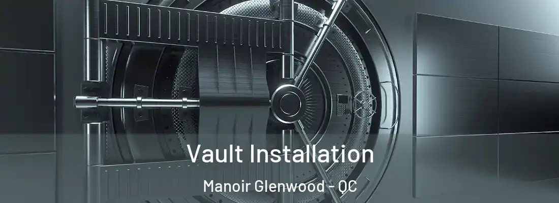  Vault Installation Manoir Glenwood - QC