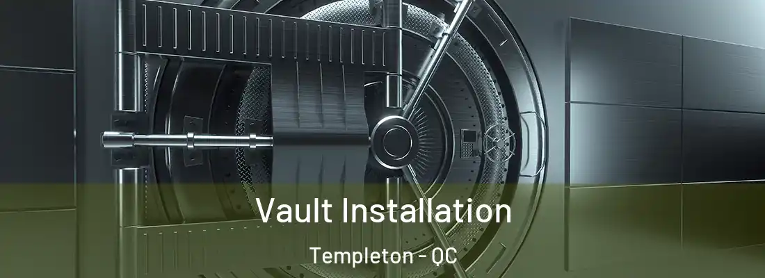  Vault Installation Templeton - QC