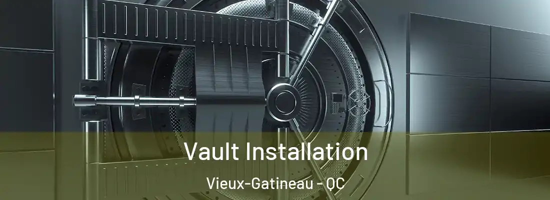  Vault Installation Vieux-Gatineau - QC