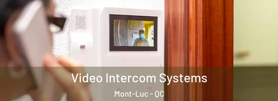  Video Intercom Systems Mont-Luc - QC