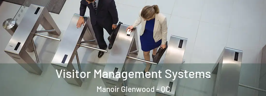  Visitor Management Systems Manoir Glenwood - QC