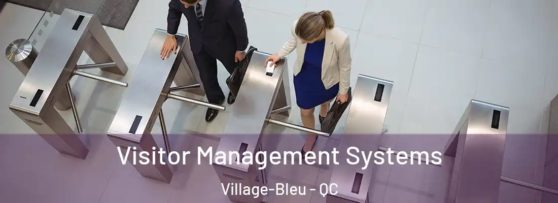  Visitor Management Systems Village-Bleu - QC