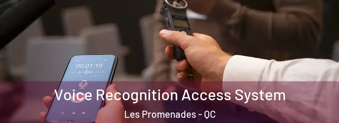  Voice Recognition Access System Les Promenades - QC