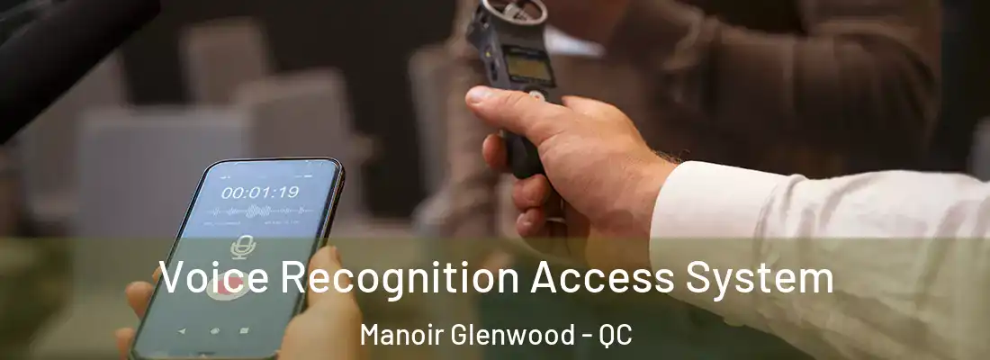  Voice Recognition Access System Manoir Glenwood - QC