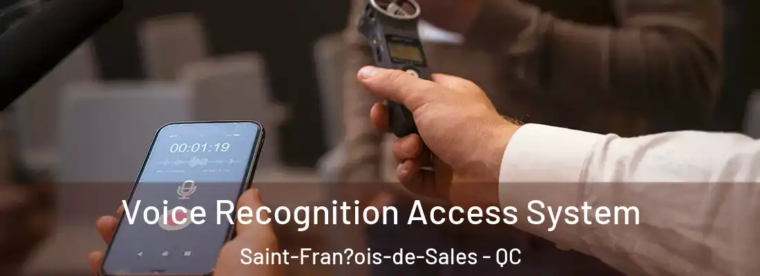  Voice Recognition Access System Saint-Fran?ois-de-Sales - QC