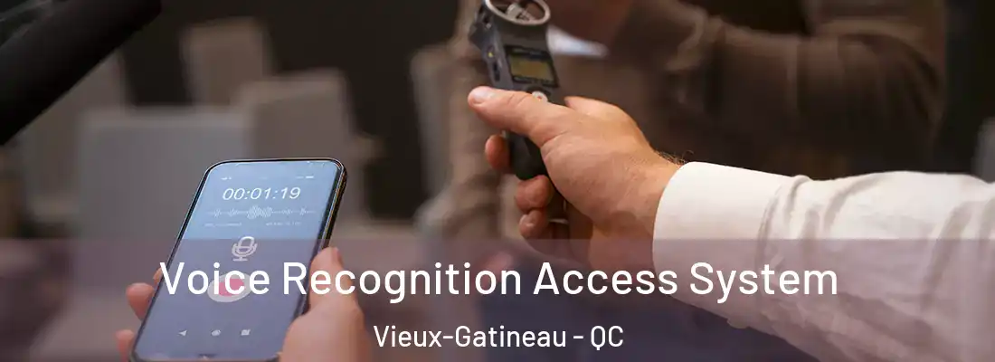  Voice Recognition Access System Vieux-Gatineau - QC