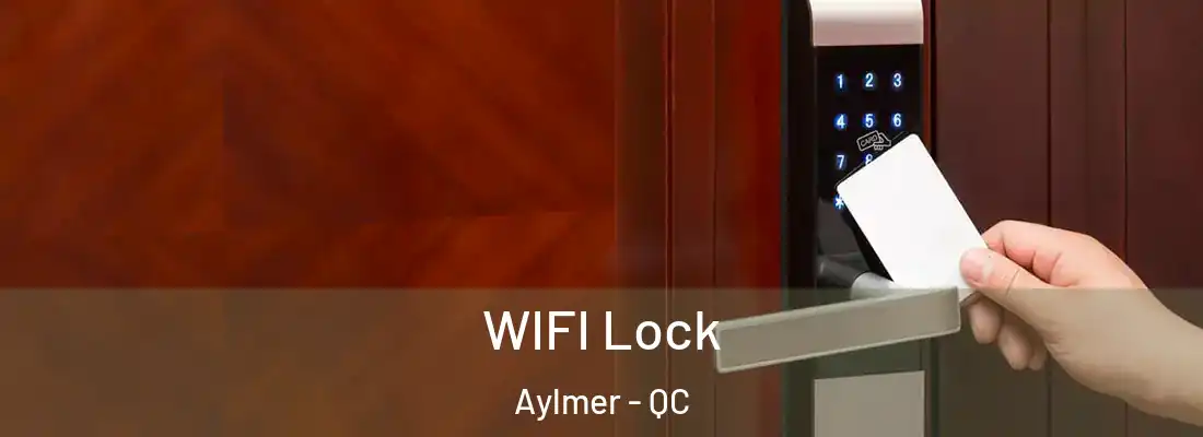  WIFI Lock Aylmer - QC