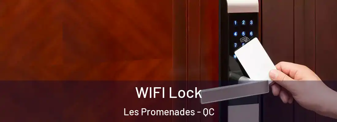  WIFI Lock Les Promenades - QC