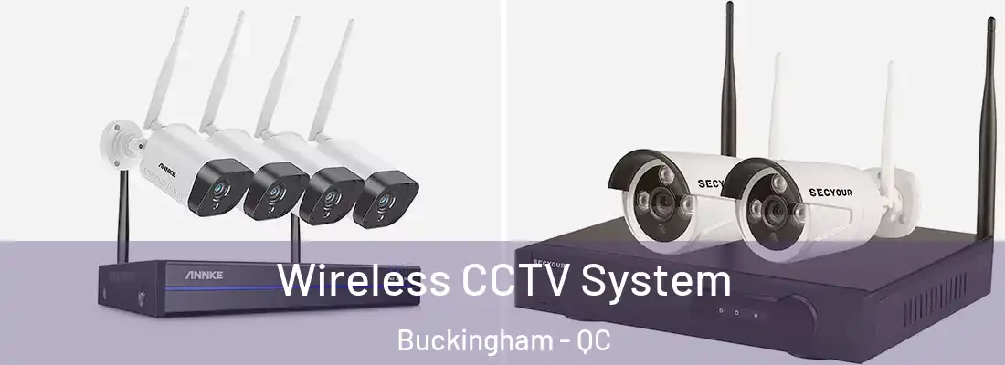  Wireless CCTV System Buckingham - QC