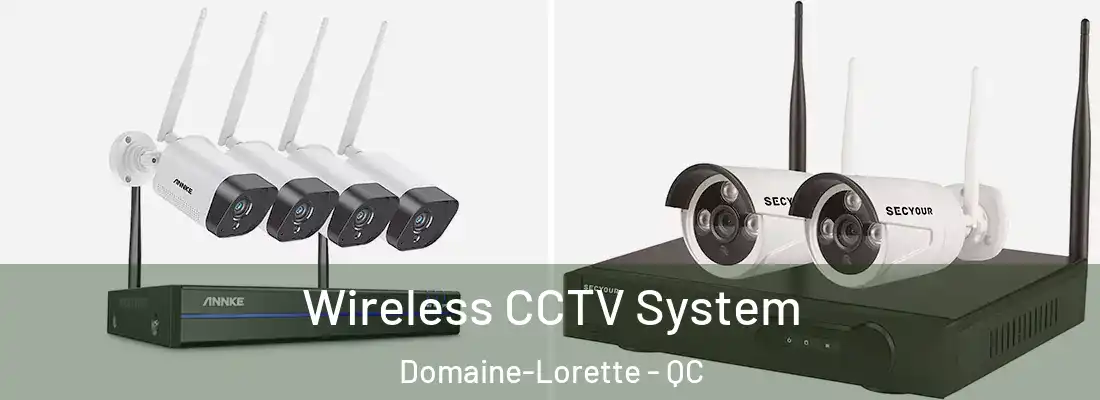  Wireless CCTV System Domaine-Lorette - QC