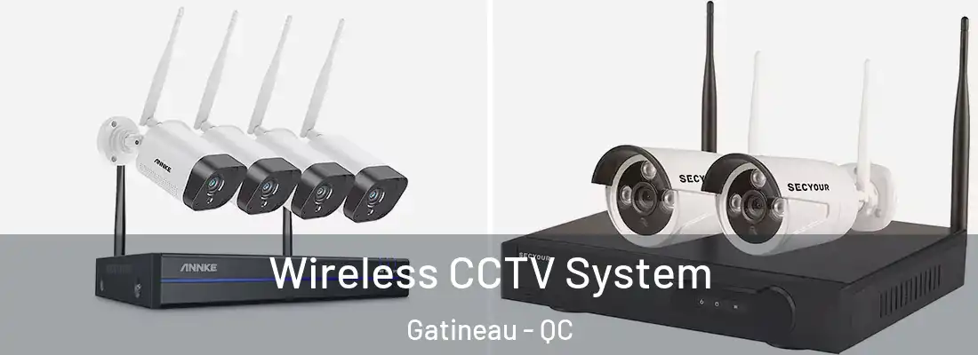  Wireless CCTV System Gatineau - QC