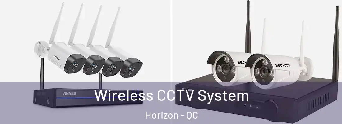  Wireless CCTV System Horizon - QC