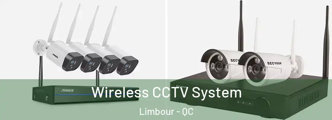  Wireless CCTV System Limbour - QC