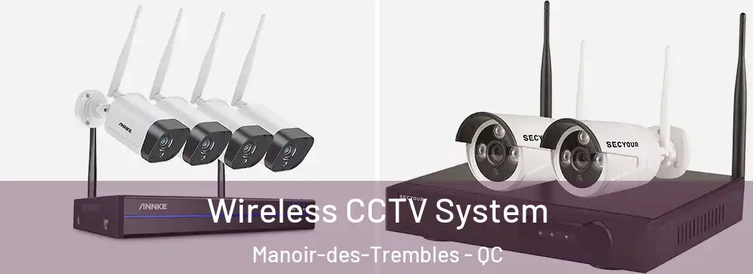  Wireless CCTV System Manoir-des-Trembles - QC