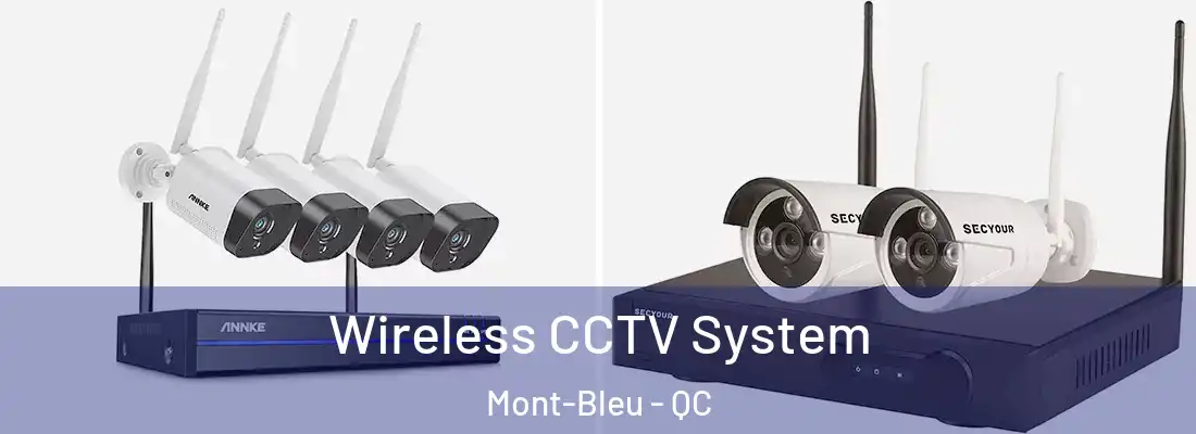  Wireless CCTV System Mont-Bleu - QC