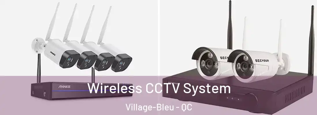  Wireless CCTV System Village-Bleu - QC